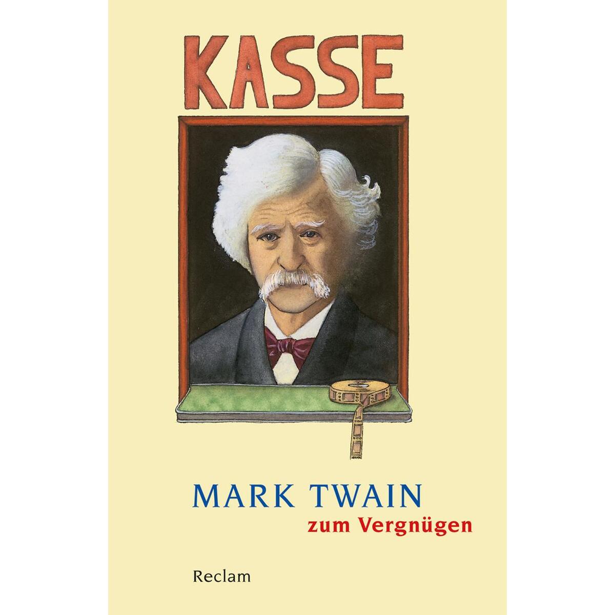 Mark Twain zum Vergnügen Mark Twain zum Vergnügen von Reclam Philipp Jun.