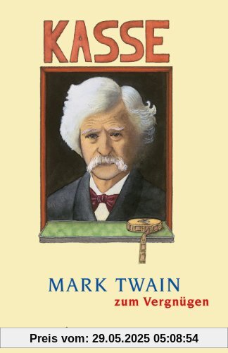 Mark Twain zum Vergnügen Mark Twain zum Vergnügen