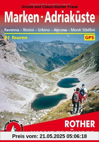 Marken - Adriaküste. Ravenna - Rimini - Urbino - Ancona - Monti Sibillini. 51 Touren. Mit GPS-Tracks.