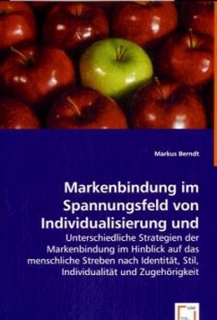 Markenbindung im Spannungsfeld von Individualisierung und Vergemeinschaftung von VDM Verlag Dr. Müller / VDM Verlag Dr. Müller e.K.