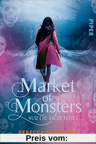 Market of Monsters (Market of Monsters 2): Nur die Asche bleibt | Dark Urban Fantasy mit starker Protagonistin: Nita räumt den Schwarzmarkt für Monster auf