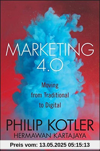 Marketing 4.0: Moving from Traditional to Digital