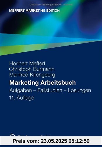 Marketing Arbeitsbuch: Aufgaben - Fallstudien - Lösungen