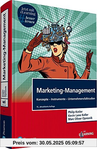 Marketing-Management: Konzepte-Instrumente-Unternehmensfallstudien (Pearson Studium - Economic BWL)