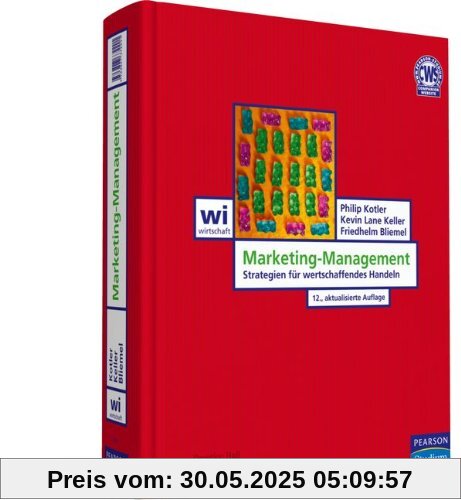 Marketing-Management: Strategien für wertschaffendes Handeln (Pearson Studium - Economic BWL)