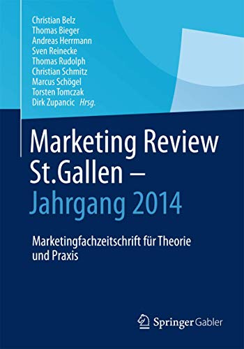 Marketing Review St. Gallen - Jahrgang 2014: Marketingfachzeitschrift für Theorie und Praxis Marketing Review St. Gallen - Jahrgang 2014: Marketingfachzeitschrift für Theorie und Praxis von Springer