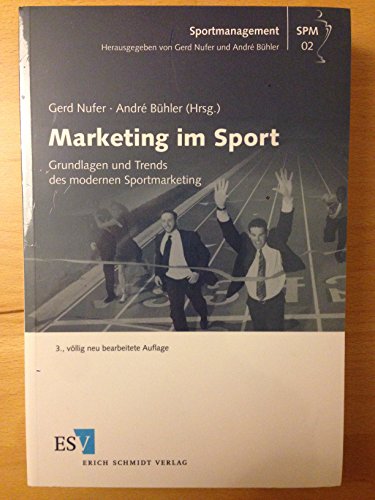 Marketing im Sport: Grundlagen und Trends des modernen Sportmarketing (Sportmanagement)