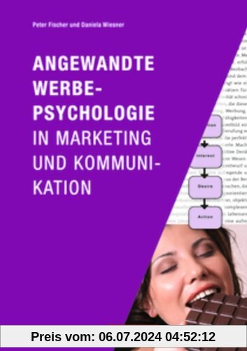 Marketingkompetenz: Angewandte Werbepsychologie in Marketing und Kommunikation