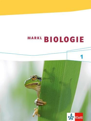 Markl Biologie 1: Schulbuch Klassen 5/6 (Markl Biologie. Bundesausgabe ab 2014) von Klett Ernst /Schulbuch