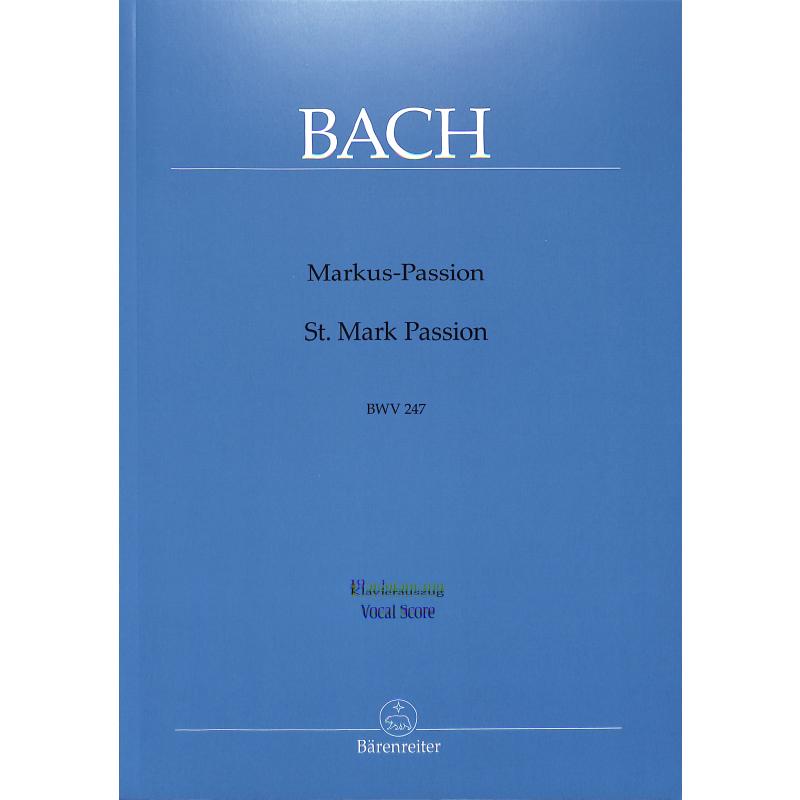Markus Passion BWV 247 Markus Passion BWV 247