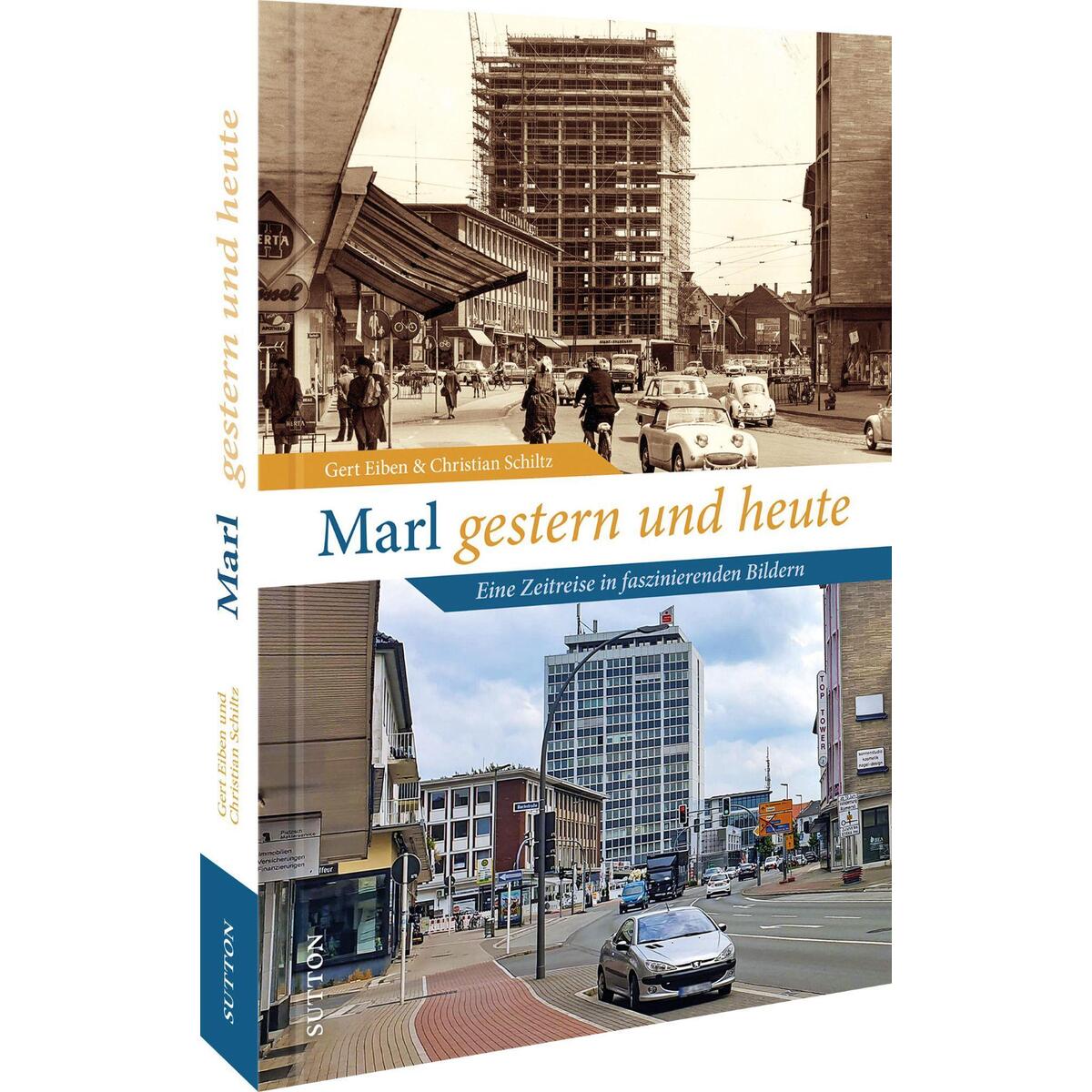 Marl gestern und heute Marl gestern und heute von Sutton Verlag GmbH