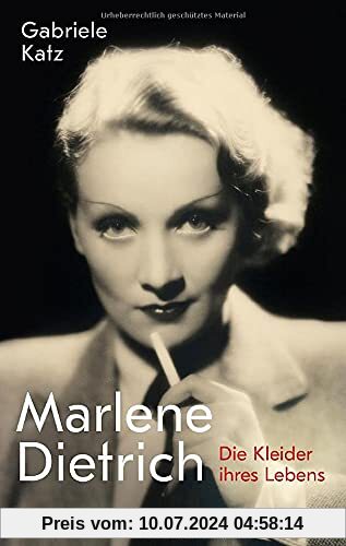 Marlene Dietrich: Die Kleider ihres Lebens