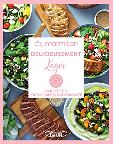 Marmiton - Délicieusement léger: 60 recettes 100% plaisir, 0 culpabilité Marmiton - Délicieusement léger: 60 recettes 100% plaisir, 0 culpabilité von MLAFON MARMITON