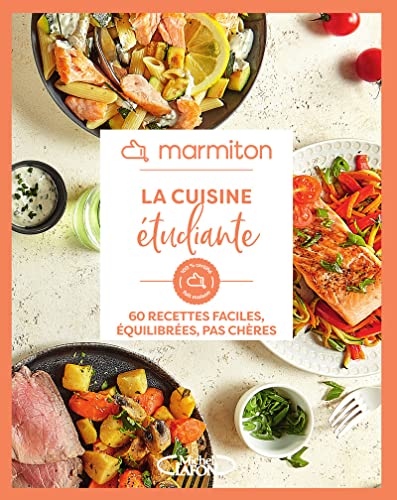 Marmiton - La cuisine étudiante: 60 recettes faciles, équilibrées, pas chères