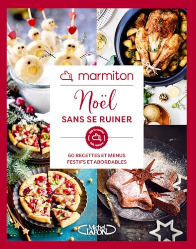 Marmiton - Noël sans se ruiner - 60 recettes et menus festifs et abordables Marmiton - Noël sans se ruiner - 60 recettes et menus festifs et abordables von MLAFON MARMITON