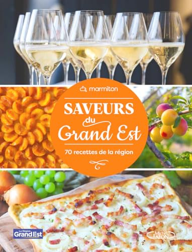 Marmiton - Saveurs du Grand Est - 70 recettes de la région Marmiton - Saveurs du Grand Est - 70 recettes de la région von MLAFON MARMITON