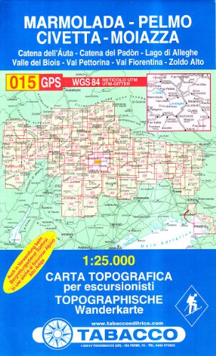 Marmolada, Pelmo, Civetta, Moiazza: Wanderkarte Tabacco 015. 1:25000: GPS. UTM-Gitter (Carte topografiche per escursionisti, Band 15) von Tabacco editrice