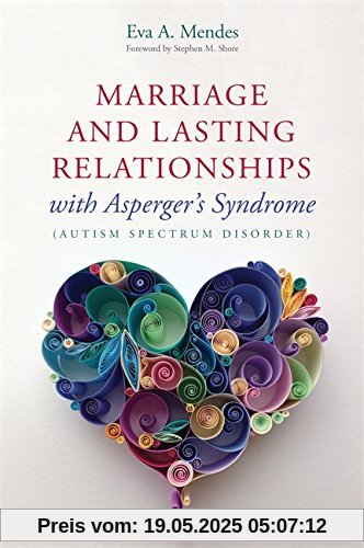 Marriage and Lasting Relationships with Asperger's Syndrome (Autism Spectrum Disorder)