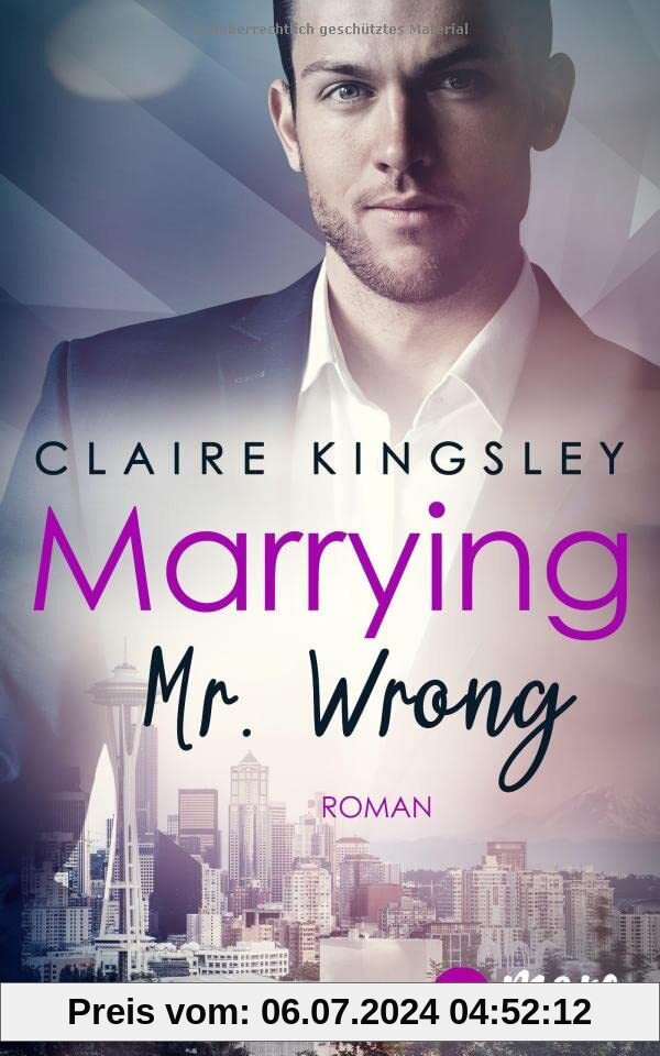 Marrying Mr. Wrong: Deutsche Ausgabe (Dating Desasters, Band 3)