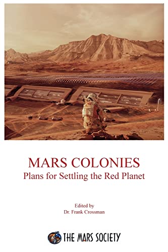 MARS COLONIES: Plans for Settling the Red Planet von Polaris Books
