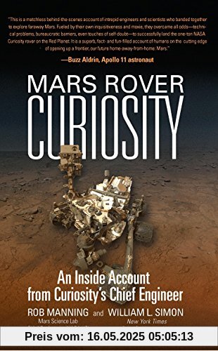 Mars Rover Curiosity: An Inside Account from Curiosity's Chief Engineer