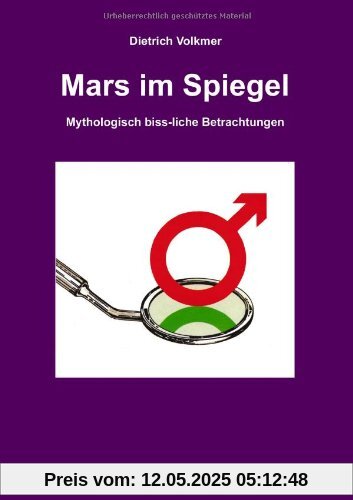 Mars im Spiegel: Mythologisch biss-liche Betrachtungen Mars im Spiegel: Mythologisch biss-liche Betrachtungen