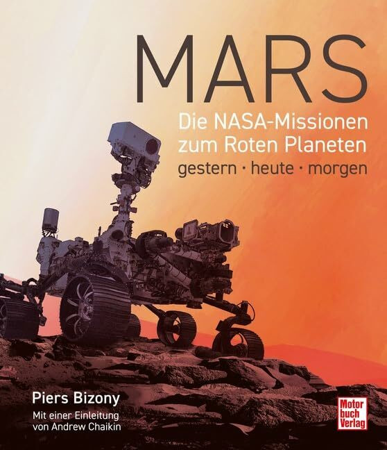 Mars: Die NASA-Missionen zum Roten Planeten gestern - heute - morgen Mars: Die NASA-Missionen zum Roten Planeten gestern - heute - morgen