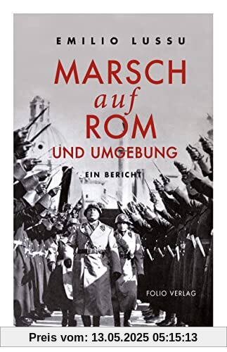 Marsch auf Rom und Umgebung: Ein Bericht (Transfer Bibliothek)
