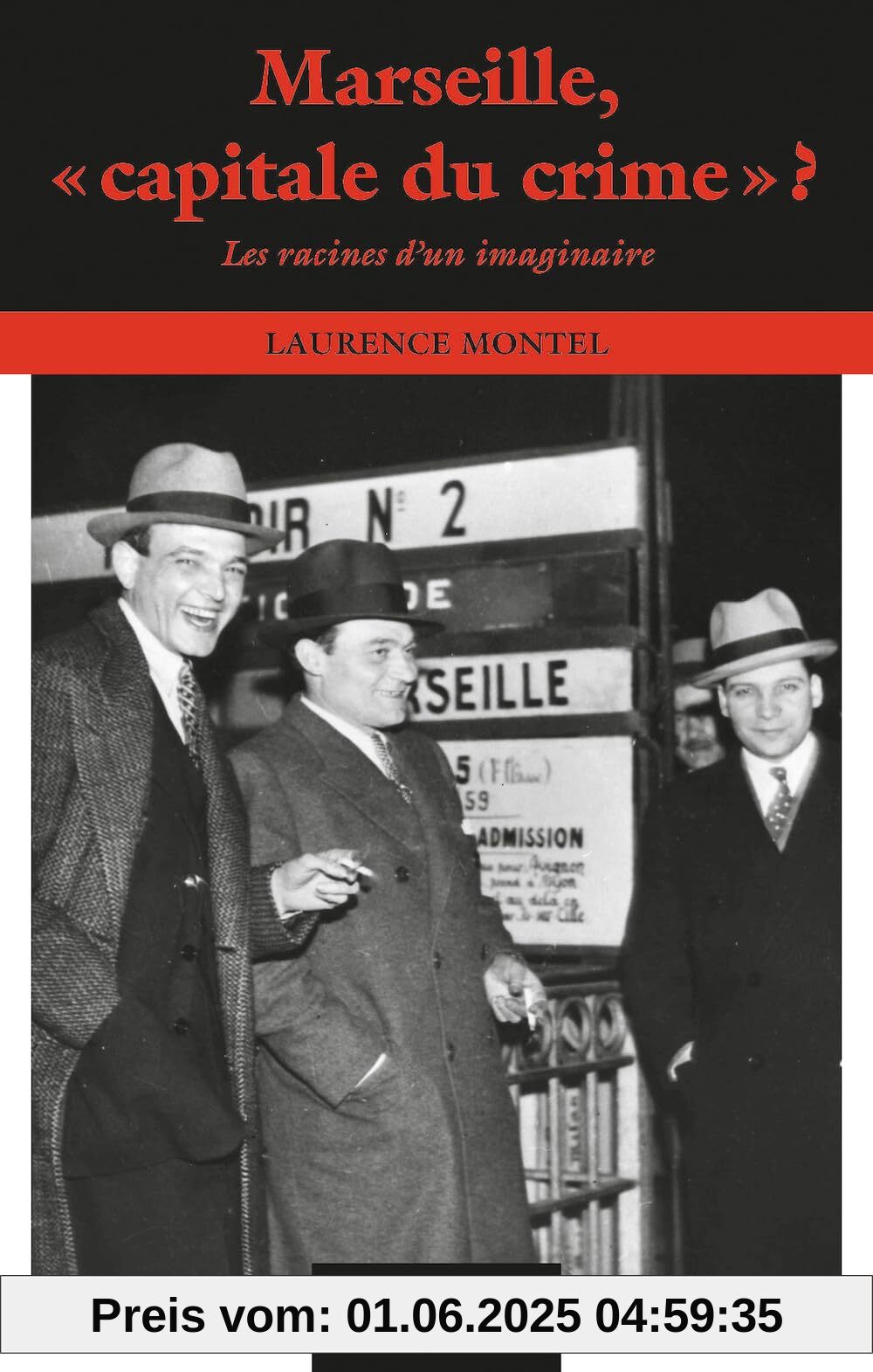 Marseille, «capitale du crime» ? - Les racines d'un imaginai: Les racines d'un imaginaire