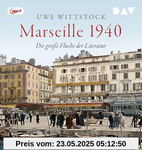 Marseille 1940. Die große Flucht der Literatur: Ungekürzte Lesung mit Julian Mehne (1 mp3-CD)
