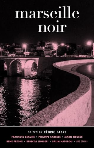 Marseille Noir (Akashic Noir) von Akashic Books