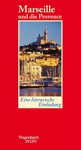 Marseille und die Provence - Eine literarische Einladung (Salto) von Wagenbach Klaus GmbH