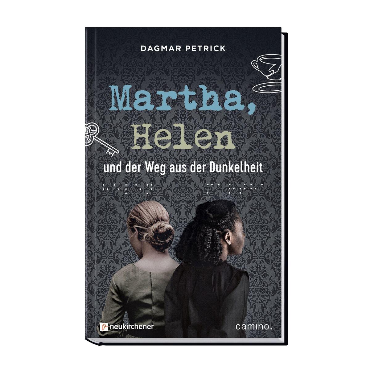 Martha, Helen und der Weg aus der Dunkelheit von Camino