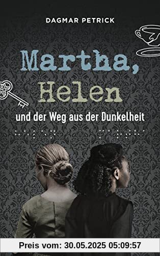 Martha, Helen und der Weg aus der Dunkelheit Martha, Helen und der Weg aus der Dunkelheit