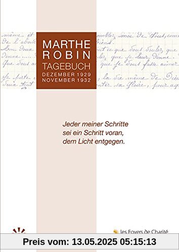 Marthe Robin - Tagebuch: Dezember 1929 - November 1932 Marthe Robin - Tagebuch: Dezember 1929 - November 1932