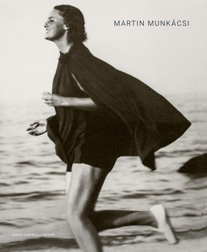 Martin Munkacsi. Ediz. italiana, inglese e francese: think while you shoot Martin Munkacsi. Ediz. italiana, inglese e francese: think while you shoot von Dario Cimorelli Editore