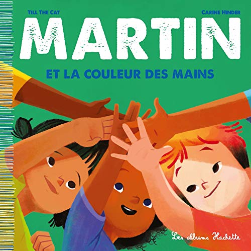 Martin et la couleur des mains von HACHETTE ENFANT