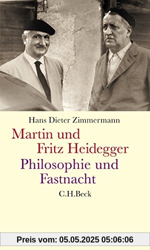 Martin und Fritz Heidegger: Philosophie und Fastnacht