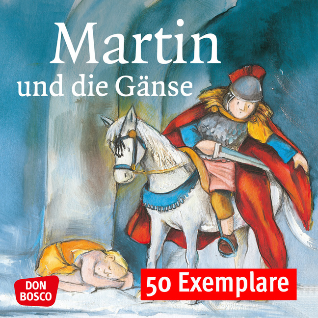 Martin und die Gänse. Die Geschichte von St. Martin. Mini-Bilderbuch. Paket mit 50 Exemplaren zum Vorteilspreis von Don Bosco Medien