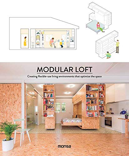 MODULAR LOFT. Creating flexible-use living environments that optimize the space von Monsa Publications