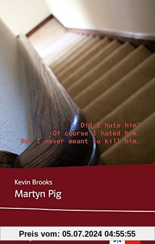 Martyn Pig: Schulausgabe für das Niveau B1, ab dem 5. Lernjahr. Ungekürzer englischer Originaltext mit Annotationen