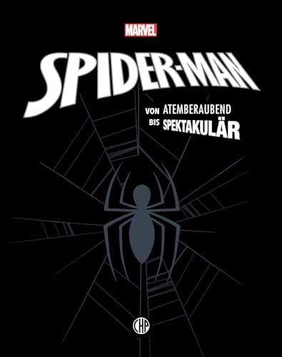 Marvel Spider-Man: von atemberaubend bis spektakulär: Die ultimative Comic-Kunstsammlung | Opulenter Bildband zur über 50-jährigen Geschichte der Spider-Man Comics Marvel Spider-Man: von atemberaubend bis spektakulär: Die ultimative Comic-Kunstsammlung | Opulenter Bildband zur über 50-jährigen Geschichte der Spider-Man Comics