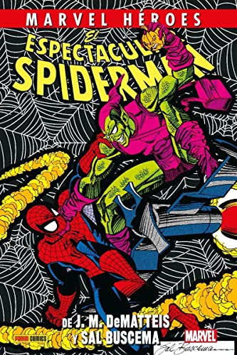 El espectacular Spiderman de J. M. Dematteis y Sal Buscema (MARVEL HEROES) (edición en español)