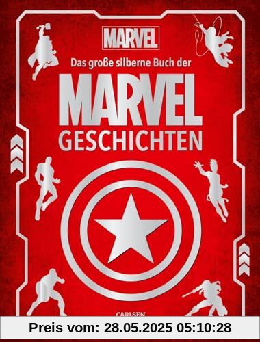 Marvel: Das große silberne Buch der MARVEL-Geschichten: Vorlesebuch mit 5-Minuten-Geschichten zu vielen verschiedenen Disney-Helden und -heldinnen (Die großen goldenen Bücher von Disney)