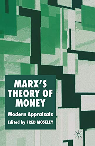 Marx’s Theory of Money: Modern Appraisals von MACMILLAN