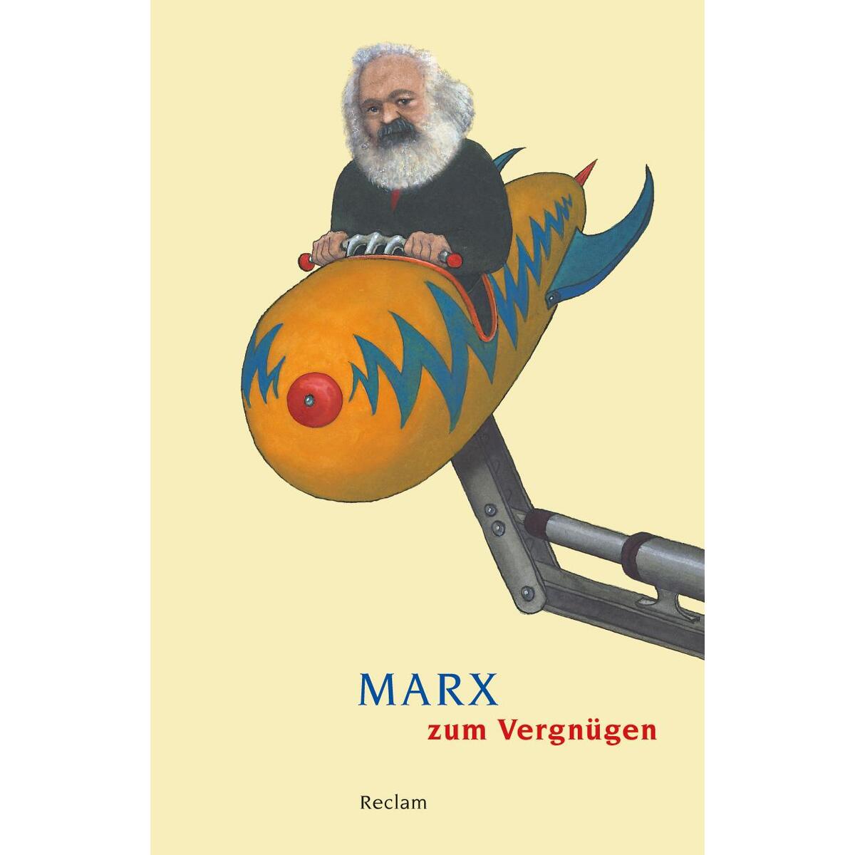 Marx zum Vergnügen von Reclam Philipp Jun.