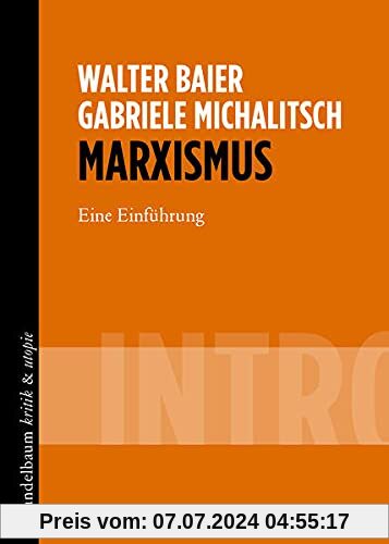 Marxismus: Geschichte und Themen einer praktischen Theorie (kritik & utopie)