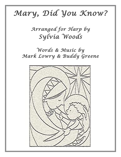 Mary, Did You Know?: Arranged for Harp von Sylvia Woods