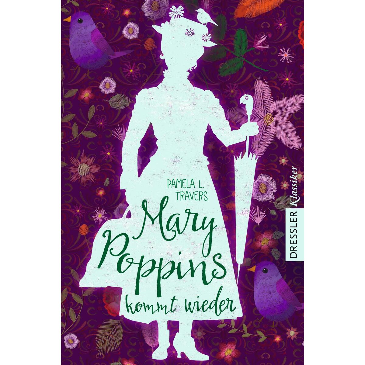 Mary Poppins kommt wieder Mary Poppins kommt wieder von Dressler