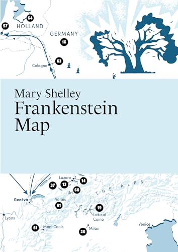 Mary Shelley: Frankenstein Map (Literary Maps)